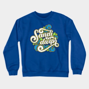 Sani Dutrip Quotes Crewneck Sweatshirt